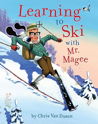 Learning to Ski with Mr. Magee - Chris Van Dusen