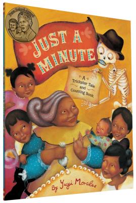 Just a Minute: A Trickster Tale and Counting Book - Yuyi Morales