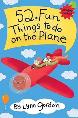 52 Fun Things to Do on the Plane - Lynn Gordon
