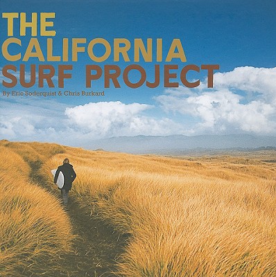 The California Surf Project [With DVD] - Eric Soderquist
