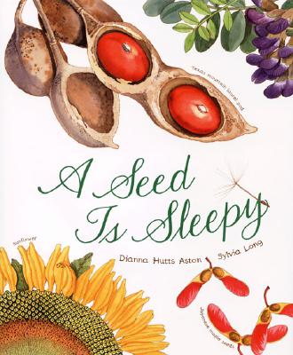 A Seed Is Sleepy - Sylvia Long