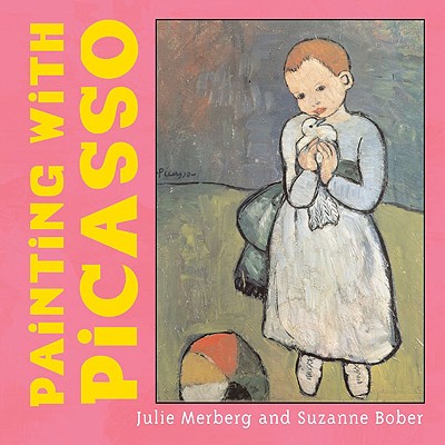 Painting with Picasso - Julie Merberg