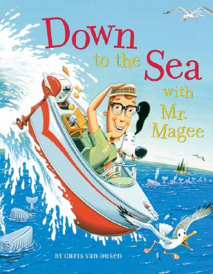 Down to the Sea with Mr. Magee - Chris Van Dusen
