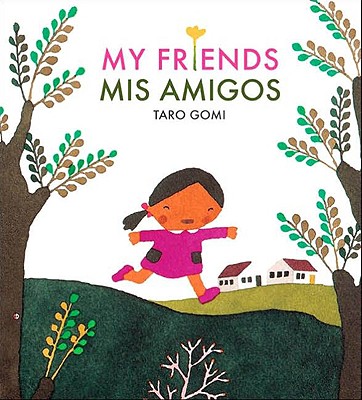 Mis Amigos = My Friends - Taro Gomi