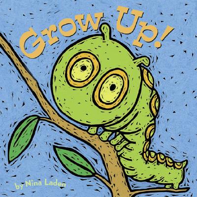 Grow Up! - Nina Laden