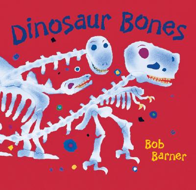 Dinosaur Bones - Bob Barner