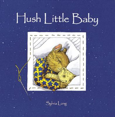 Hush Little Baby - Sylvia Long