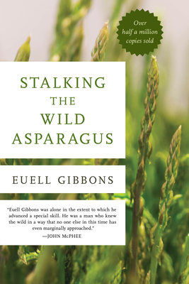 Stalking the Wild Asparagus - Euell Gibbons