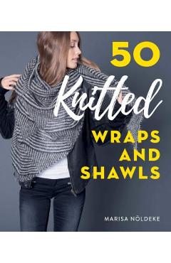 Coperta cărții '50 Knitted Wraps & Shawls - N�ldeke Marisa'