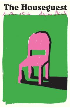The Houseguest: And Other Stories - Amparo Davila
