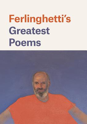Ferlinghetti's Greatest Poems - Lawrence Ferlinghetti
