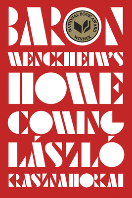 Baron Wenckheim's Homecoming - L�szl� Krasznahorkai