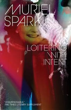 Coperta cărții 'Loitering with Intent - Muriel Spark'