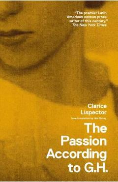 Poza produsului The Passion According to G.H. - Clarice Lispector
