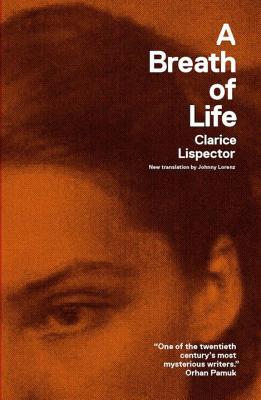 A Breath of Life: Pulsations - Clarice Lispector