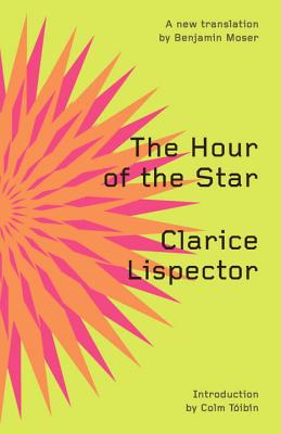 The Hour of the Star - Clarice Lispector