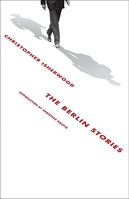 The Berlin Stories - Christopher Isherwood