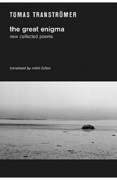Coperta cărții 'The Great Enigma: New Collected Poems - Tomas Transtromer'
