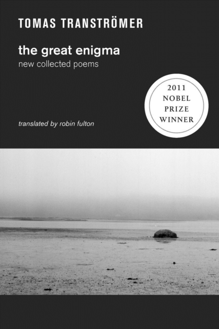The Great Enigma: New Collected Poems - Tomas Transtromer