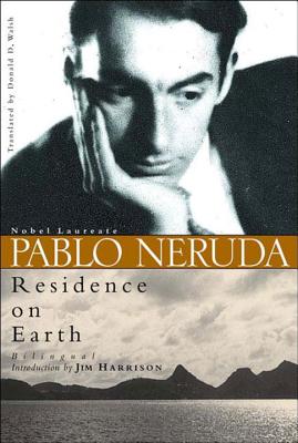 Residence On Earth - Pablo Neruda