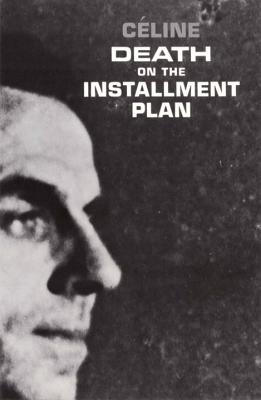 Death on the Installment Plan - Louis-ferdinand C�line