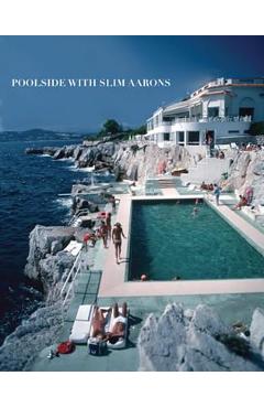 Poza produsului Poolside with Slim Aarons - Slim Aarons