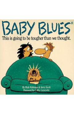 Baby Blues: This Is Going to Be Harder Than We Thought - Rick Kirkman