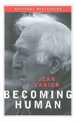 Becoming Human (-10th Anniversary) (-10th Anniversary) - Jean Vanier