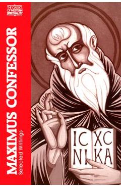 Poza produsului Maximus the Confessor: Selected Writings - George C. Berthold