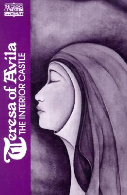 Teresa of Avila: The Interior Castle - Kieran Kavanaugh
