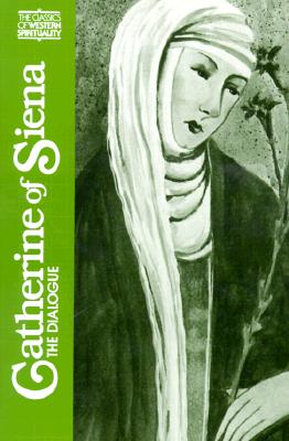 Catherine of Siena: The Dialogue - Suzanne Noffke