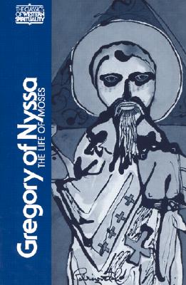 Gregory of Nyssa: The Life of Moses (Revised) - Gregory Saint Bishop Of Nyssa