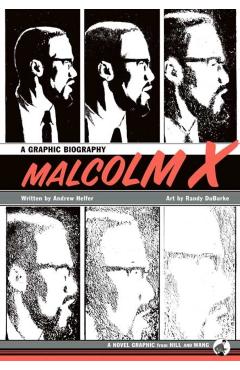 Malcolm X: A Graphic Biography - Andrew Helfer