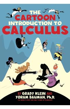 Cartoon Introduction to Calculus - Yoram Bauman
