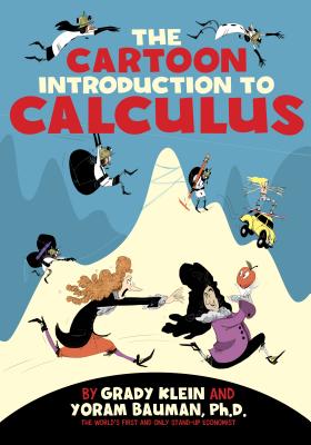 Cartoon Introduction to Calculus - Yoram Bauman