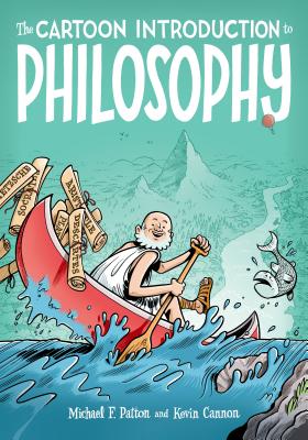The Cartoon Introduction to Philosophy - Michael F. Patton