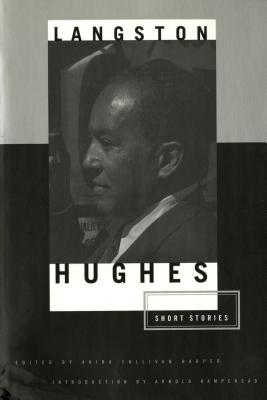 The Short Stories of Langston Hughes - Langston Hughes