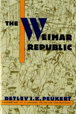 The Weimar Republic - Detlev J. K. Peukert