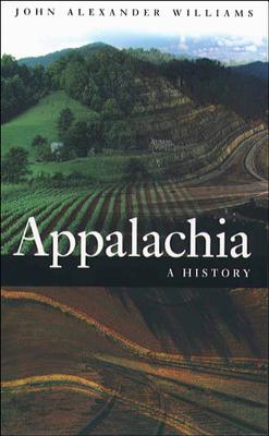 Appalachia: A History - John Alexander Williams