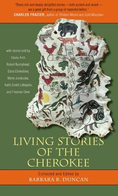 Living Stories of the Cherokee - Barbara R. Duncan