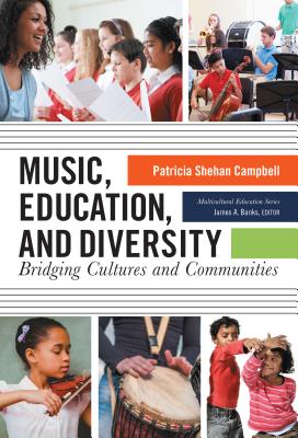 Music, Education, and Diversity: Bridging Cultures and Communities - Patricia Shehan Campbell