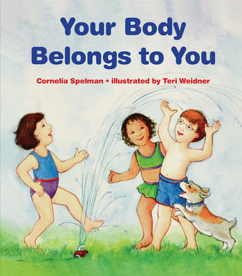 Your Body Belongs to You - Cornelia Maude Spelman