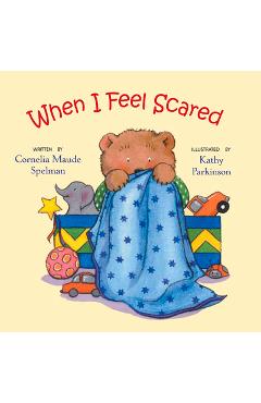 Coperta cărții 'When I Feel Scared - Cornelia Maude Spelman'