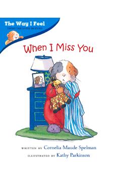 Coperta cărții 'When I Miss You - Cornelia Maude Spelman'