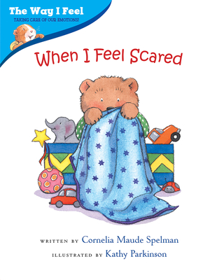 When I Feel Scared - Cornelia Maude Spelman