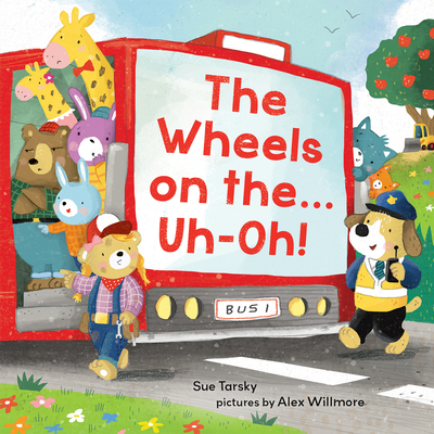 The Wheels on The...Uh-Oh! - Sue Tarsky