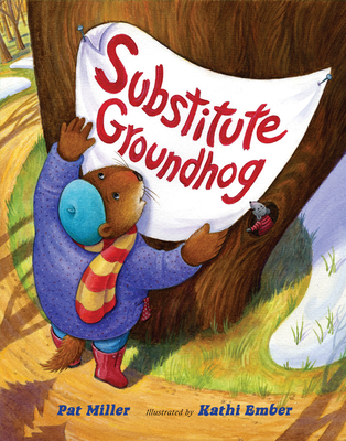 Substitute Groundhog - Pat Miller