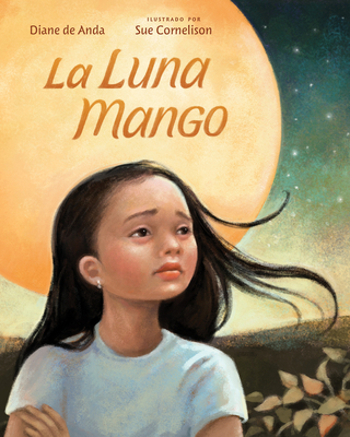 La Luna Mango = Mango Moon - Sue Cornelison