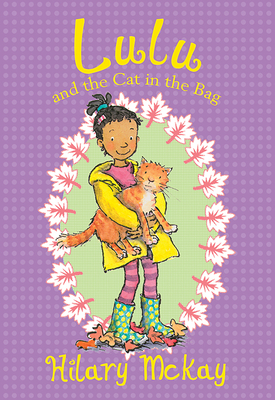 Lulu and the Cat in the Bag - Hilary Mckay