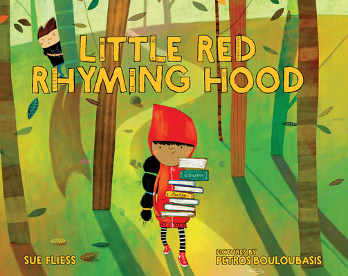 Little Red Rhyming Hood - Sue Fliess
